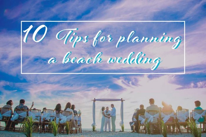 10 tips for planning a beach wedding Part I - Gulf Beach Weddings